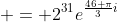  = 2^{31}e^{\frac{46 \pi}{3}i}