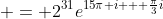 = 2^{31}e^{15\pi i + \frac{\pi}{3}i}