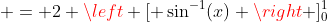  = 2 \left [ \sin^{-1}(x) \right ]_0^1