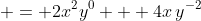  = 2x^2y^0 + 4x\,y^{-2}