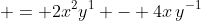  = 2x^2y^1 - 4x\,y^{-1}