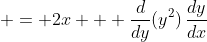  = 2x + \frac{d}{dy}(y^2)\,\frac{dy}{dx}