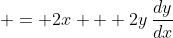  = 2x + 2y\,\frac{dy}{dx}