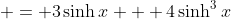  = 3\sinh{x} + 4\sinh^3{x}