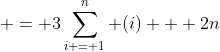  = 3\sum_{i = 1}^n (i) + 2n