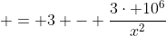  = 3 - \frac{3\cdot 10^6}{x^2}