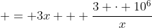 = 3x + \frac{3 \cdot 10^6}{x}