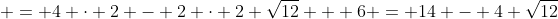  = 4 \cdot 2 - 2 \cdot 2 \sqrt{12} + 6 = 14 - 4 \sqrt{12}