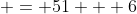  = 51 + 6