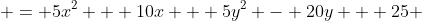 = 5x^2 + 10x + 5y^2 - 20y + 25 
