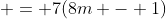  = 7(8m - 1)