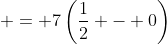  = 7\left(\frac{1}{2} - 0\right)