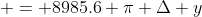  = 8985.6 \pi \Delta y