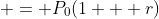 = P_0(1 + r)