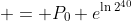  = P_0 e^{\ln{2^{40}}}