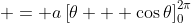  = a\left[\theta + \cos{\theta}\right]_0^{2\pi}