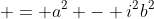  = a^2 - i^2b^2
