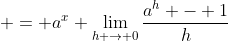  = a^x \lim_{h \to 0}\frac{a^h - 1}{h}