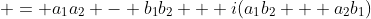  = a_1a_2 - b_1b_2 + i(a_1b_2 + a_2b_1)