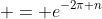  = e^{-2\pi n}