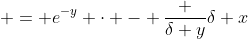 = e^{-y} \cdot - \frac {\delta y}{\delta x}