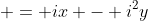  = ix - i^2y
