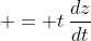  = t\,\frac{dz}{dt}