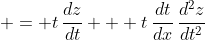  = t\,\frac{dz}{dt} + t\,\frac{dt}{dx}\,\frac{d^2z}{dt^2}