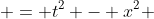  = t^{2} - x^{2} 