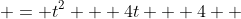 \begin{aligned}(2+t)^2 & = t^2 + 4t + 4 \\ & = {\color{red}t^2 + 1} + 4t + 3 \end{aligned}