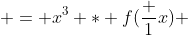  = x^3 * f(\frac {1}{x}) 