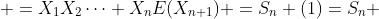  =X_1X_2\cdots X_nE(X_{n+1}) =S_n (1)=S_n 