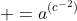  =a^{(c^{-2})}