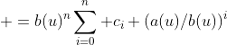  =b(u)^n\sum_{i=0}^n c_i (a(u)/b(u))^i