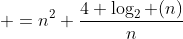  =n^2+\frac{4 \log_2 (n)}{n}