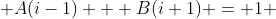  A(i-1) + B(i+1) = 1 