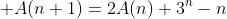  A(n+1)=2A(n)+3^n-n