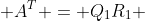  A^{T} = Q_{1}R_{1} 