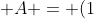  A = (1~~2) 