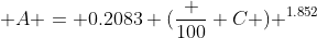  A = 0.2083 (\frac {100} C ) ^{1.852}