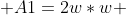  A1=2w*w 