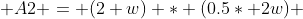  A2 = (2+w) * (0.5* 2w) 