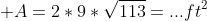  A=2*9*\sqrt{113}=...ft^{2}