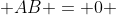  AB = 0 