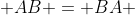  AB = BA 