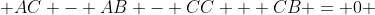 AC - AB - CC + CB = 0 
