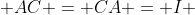  AC = CA = I 