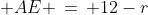 AE \,=\, 12-r