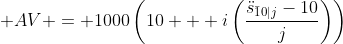  AV = 1000\left(10 + i\left(\displaystyle\frac{\ddot{s}_{\bar10|j}-10}{j}\right)\right)