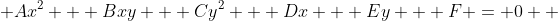  Ax^2 + Bxy + Cy^2 + Dx + Ey + F = 0  